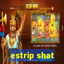 estrip shat